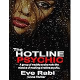 The Hotline Psychic - A group of wealthy snobs make the mistake of mocking a hotline psychic: A scandalous Crime and Suspense