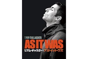 リアム・ギャラガー：アズ・イット・ワズ(字幕版)