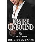 Desire Unbound: A steamy billionaire romance (The Dufort Dynasty Book 4)