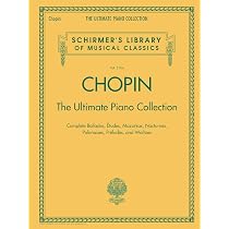 Chopin: The Ultimate Piano Collection: Schirmer Library of