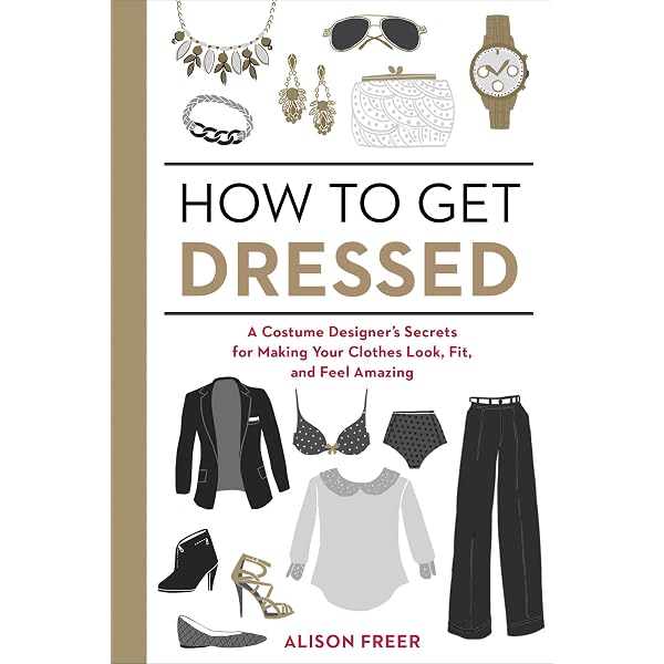 how to dress secret styling tips from a fashion insider How to Dress: Secret styling tips from a fashion insider eBook : Fullerton,  Alexandra, Karman, Bijou: Amazon.com.au: Kindle Store