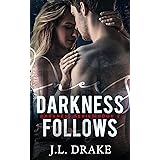 Darkness Follows (Darkness Trilogy Book 2)