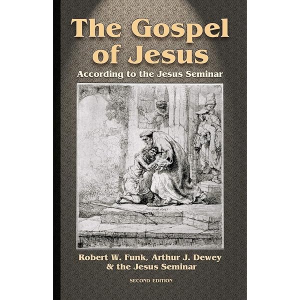 The Five Gospels: What Did Jesus Really Say? The Search for the
