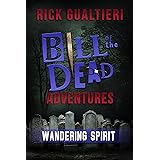 Wandering Spirit (Bill of the Dead Adventures Book 2) (English Edition)