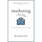 Marketing: A Love Story: How to Matter to Your Customers