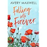 Falling Into Forever: A Small Town Second Chance Romance