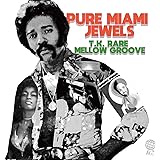 PURE MIAMI JEWELS : T.K. RARE MELLOW GROOVE [日本独自企画盤]