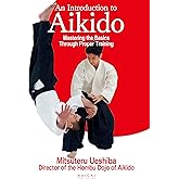 An Introduction to Aikido Mastering the Basics Through Proper Training ((English translation of Aikido book))