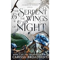 Amazon | The Serpent & the Wings of Night (Crowns of Nyaxia, 1