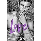 Love You Now: Enemies to Lovers Romance (Love Hurts Duet Book 2)