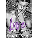 Love You Now: Enemies to Lovers Romance (Love Hurts Duet Book 2)