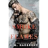 From Smoke To Flames: A Stand Alone Enemies To Lovers Single Parent Romance (A West Brothers Novel Book 3)