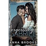 Regretting Gabriel: An Angsty Rockstar Romance (Reason to Ruin Book 2)