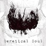 Heretical Soul(初回盤)