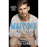 Waiting For You (Bragan University Series Book 5)