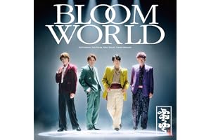 BLOOM WORLD（通常盤） - ふぉ〜ゆ〜