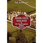 Sherlock Holmes and the Sandringham House Mystery (The Sherlock Mysteries Book 9)