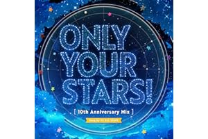 ONLY YOUR STARS! (10th Anniversary Mix) (Crazy:B ver.)