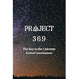 Project 369: The Key To The Universe