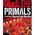 THE PRIMALS Live in Japan - Beyond the Shadow (Blu-ray) (特典なし)