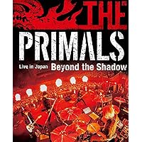 THE PRIMALS Live in Japan - Beyond the Shadow (Blu-ray) (特典なし)