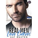 Real Men Love Curves: A Best Friend's to Lovers/Curvy Girl Romance (Curvy Ever After Book 1)