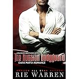 The Russian Bodyguard: A Dark Mafia Romance (Krasnov Brothers Book 3)
