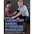 Laboratory Manual for Exercise Physiology 2nd Edition With Web Study Guide