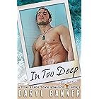 In Too Deep (A Texas Beach Town Romance Book 1)