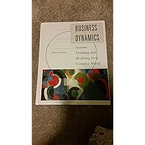 Business Dynamics: Systems Thinking and Modeling for a