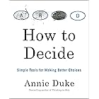 How to Decide: Simple Tools for Making Better Choices (English Edition)