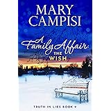 A Family Affair: The Wish: A Small Town Family Saga (Truth In Lies Book 9)