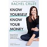 Know Yourself, Know Your Money: Discover WHY you handle money the way you do, and WHAT to do about it!