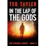 In The Lap Of The Gods: (The Phoenix Series - Book 4)