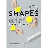 SHAPES-シンプルなカタチから広がるデザイン-