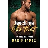 Teach Me Like That (Cole Brothers Book 2)