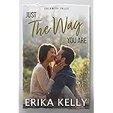 Just The Way You Are: A Calamity Falls Small Town Romance: The Bowie Brothers, Book 4