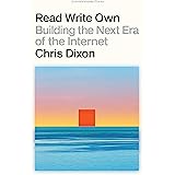 Read Write Own: Building the Next Era of the Internet