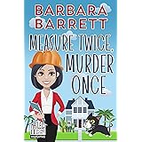 Measure Twice, Murder Once (Nailed It Home Reno Mysteries Book 1)
