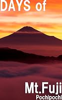 Days of Mt.Fuji ~�x�m�R�ʐ^�W~