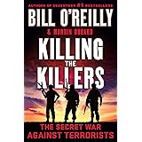 Killing the Killers: The Secret War Against Terrorists (Bill O'reilly's Killing, 11)
