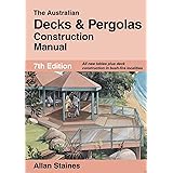 The Australian Decks and Pergolas Construction Manual