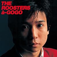 Amazon.co.jp: THE ROOSTERS: ミュージック