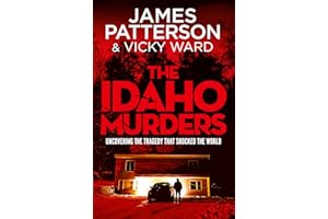 The Idaho Murders: Uncovering the Tragedy that Shocked the World