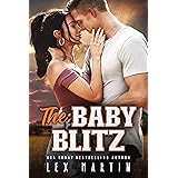 The Baby Blitz: A Surprise Baby Enemies to Lovers Romance [College Football Player, Girl Next Door] (Varsity Dads Book 3)