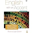 English with an Accent: Language, Ideology and Discrimination in the United States