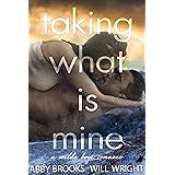Taking What Is Mine (Wilde Boys Book 1)