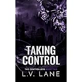 Taking Control: A Dark Omegaverse Romance (The Controllers Book 2)