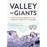 Valley of Giants: Stories from Women at the Heart of Yosemite Climbing