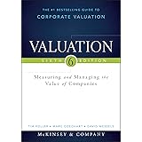 Valuation: Measuring and Managing the Value of Companies